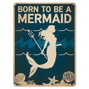 BornTo Be A Mermaid Mythical Metal Tin Sign Poster Wall Art Plaque for Man Cave Garden Shed Bar Bedroom Home Kitchen Gate Decor Gift
