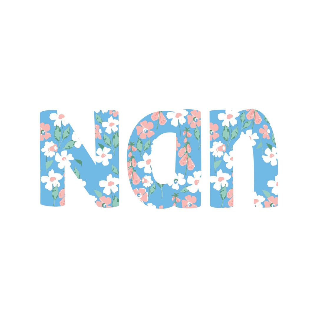 Nan Floral Name PNG | Grandma Gift Design | Flower Lettering ...