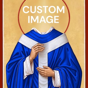 May include: A digital illustration of a headless figure wearing a vibrant blue robe with a white stole. The figure is positioned against a gold background with a red circular halo. The text CUSTOM IMAGE is centered in white capital letters.