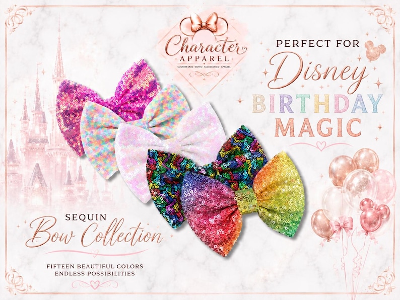 Puede incluir: Una colecci&oacute;n de cinco lazos decorativos para el cabello cubiertos de lentejuelas coloridas. Los lazos presentan varios tonos, incluyendo rosa brillante, blanco iridiscente y un degradado de arco&iacute;ris multicolor. El texto en la imagen dice Character Apparel, PERFECT FOR Disney BIRTHDAY MAGIC, y SEQUIN Bow Collection, FIFTEEN BEAUTIFUL COLORS ENDLESS POSSIBILITIES.