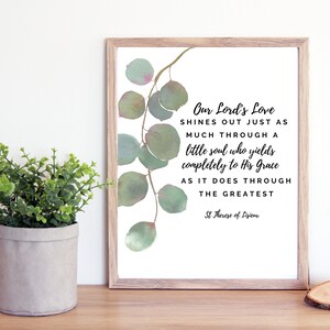St Therese of Lisieux Quote- Catholic Saint Quotes Print- Catholic Printable- Our Lords Love Shines Through a Little Soul Catholic Farmhouse