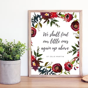 Saint Zelie Martin Child Loss Quote -Catholic Sympathy Miscarriage Child Loss Quote Gift, We shall find our little ones again up above-