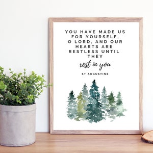 St Augustine Hippo Quote Printable- Catholic Saint Quotes Print- Our Hearts Are Restless Rest In You- Catholic Printable Farmhouse Nature