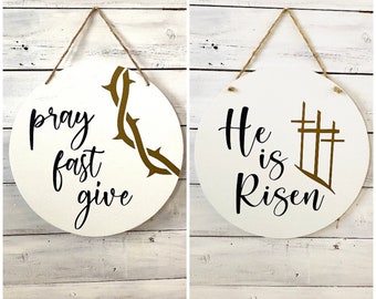 Lent and Easter Catholic Door Hanger Door Sign- Pray Fast Give- He Is Risen- Lent- Catholic Easter Decor- Catholic Farmhouse- Catholic Mom