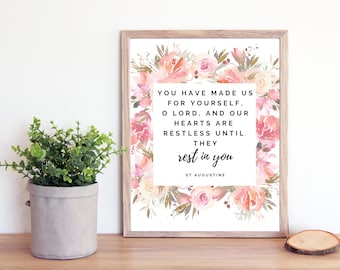 St Augustine of Hippo Quote Printable- Our Hearts Are Restless They Rest In You - Catholic Saint Quotes Print- Catholic Floral Printable