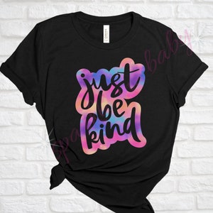Just Be Kind T-Shirt ~ Bella Canvas ~ SparkleMeBaby2u