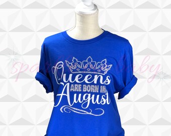 Queens Are Born In August ~ Women's Birthday Shirt Gildan Soft ~ Royal Blue ~ SparkleMeBaby2u