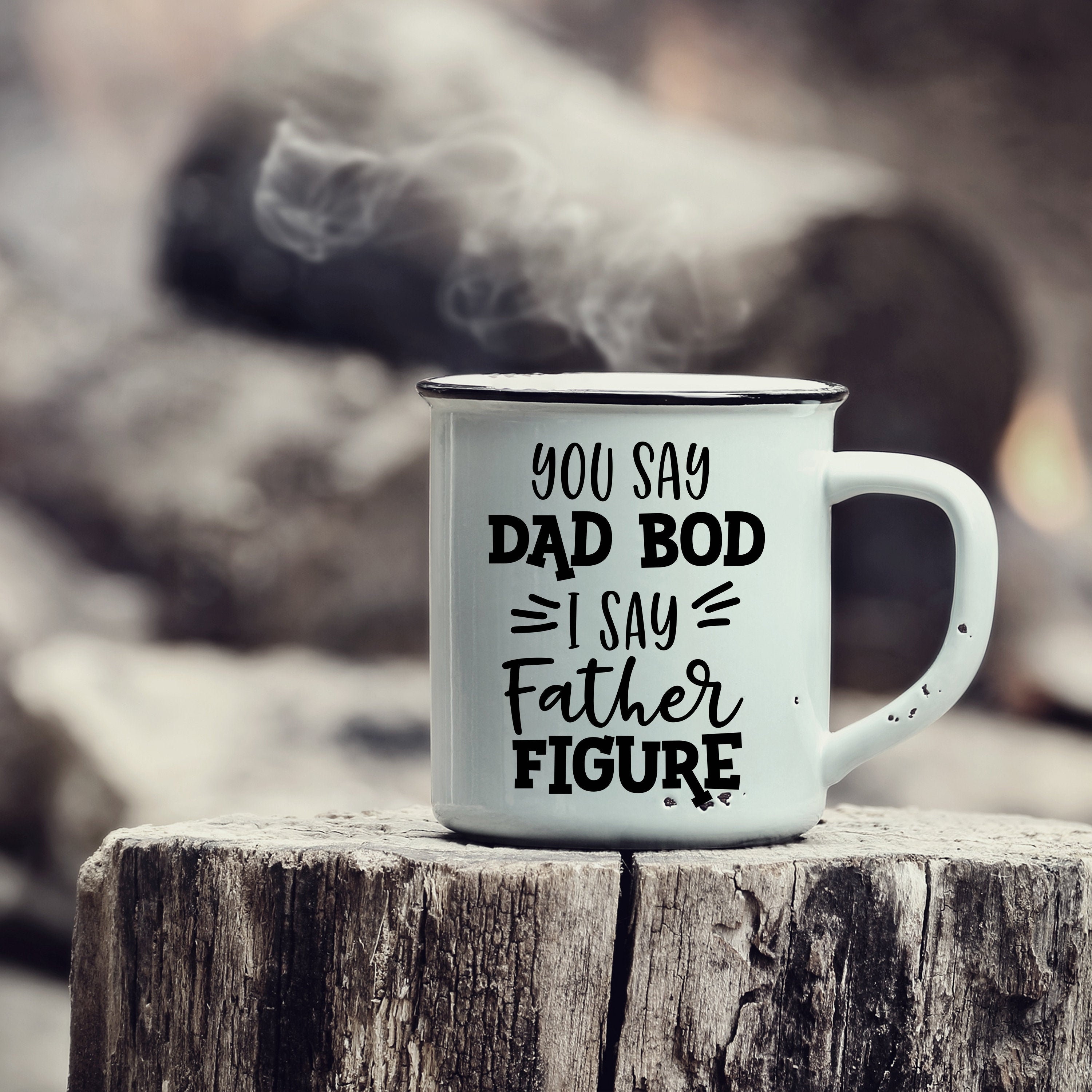 Download Father's Day SVG you say dad bod I say father figure svg ...