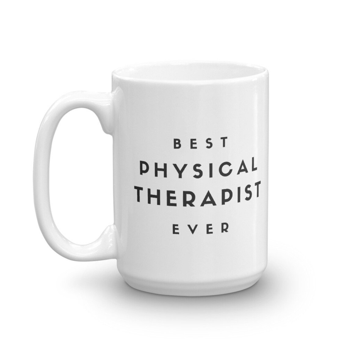 Best Physical Therapist Ever Mug Best PT Coffee Mug New PT Etsy