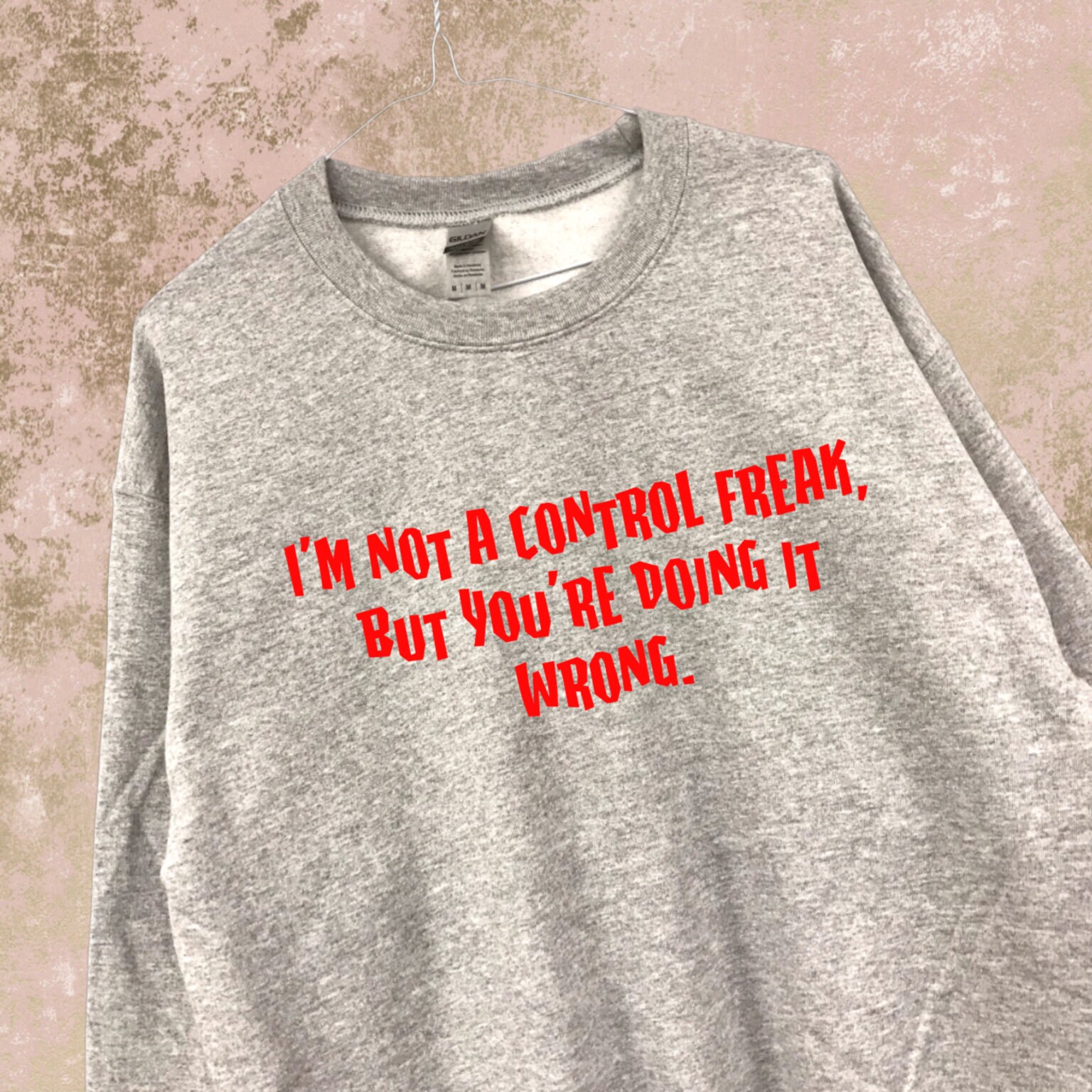 Image of I’M Not A Control Freak, But You’Re Doing It Wrong Sweater, Funny, Sarcastic, Unisex, Ladies Tops, Jumpers, Printed Tops