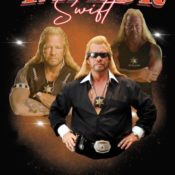 Taylor Swift Dog The Bounty Hunter DTF Sublimation png *Digital Download*