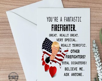 Fireman Greeting Card, Paramedic Funny Trump Firefighter Card, Conservative Greeting Cards, Gift for Dad, Father's Day, Dad Birthday Card