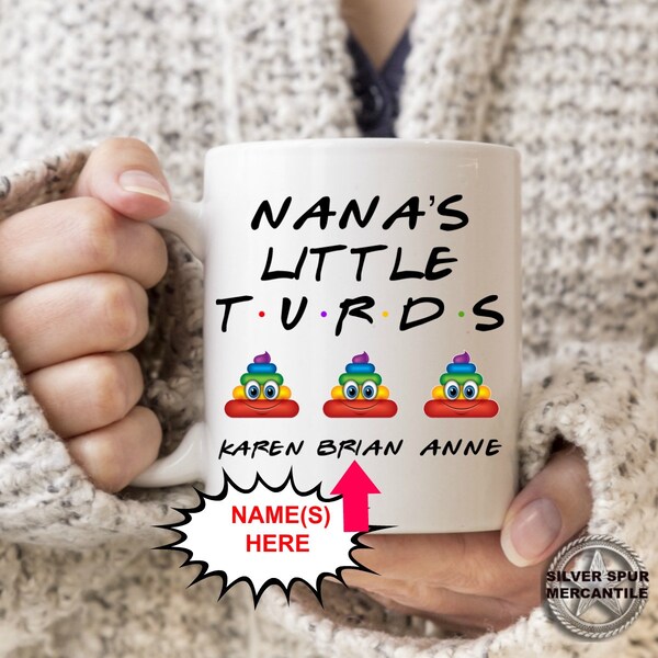 Nana's Little Turds Funny Mug Mother's Day Personalized Name Mug Little Turd Grandma Gift From Grandchildren Family Gifts