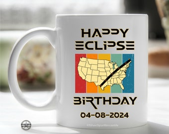 Solar Eclipse April 2024 Birthday Mug, April 8 Eclipse Birthday, April 8 Birthday, Funny Solar Eclipse Mug, 04-08 Birthday, Eclipse Souvenir