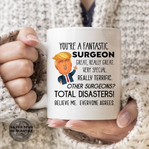 Trump Mug For Surgeon For Doctors Funny Trump Gift Graduation Mug Birthday Trump Gift Physician
