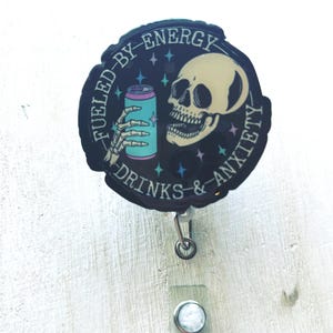 Fueled by Energy drinks & Anxiety Badge Reel