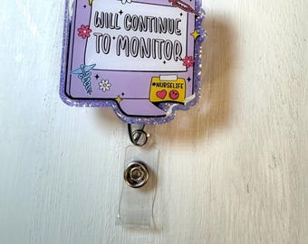 Will continue to Monitor Medical Badge Reel