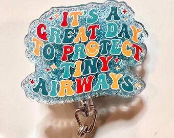 It's a Great Day to Protect Tiny Airways Badge Reel I Respiratory Therapy
