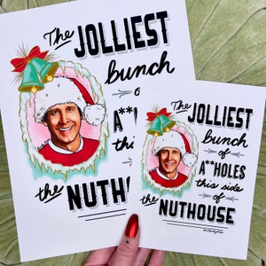 Clark Griswold Christmas Vacation National Lampoons Jolliest Bunch of Assholes Nuthouse Chevy Chase 80s Movie Quote ART PRINT image 2