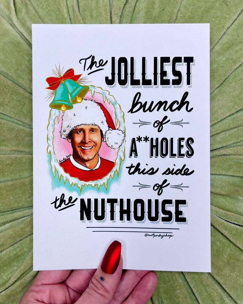 Clark Griswold Christmas Vacation National Lampoons Jolliest Bunch of Assholes Nuthouse Chevy Chase 80s Movie Quote ART PRINT image 4