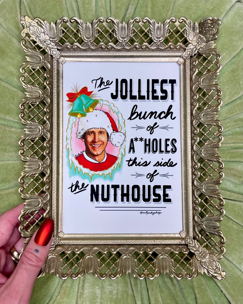 Clark Griswold Christmas Vacation National Lampoons Jolliest Bunch of Assholes Nuthouse Chevy Chase 80s Movie Quote ART PRINT image 3