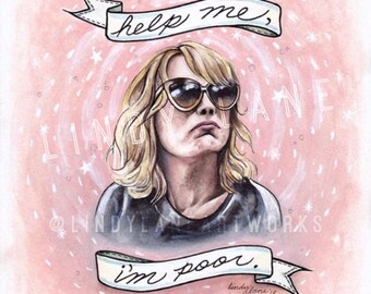 Help Me I&#39;m Poor Bridesmaids Kristen Wiig PRINT