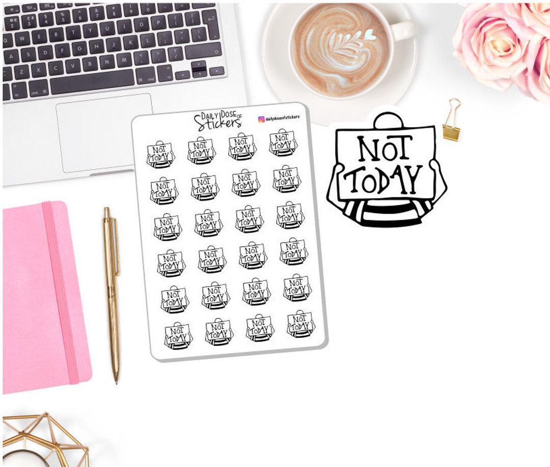 Not Current Sticker NEW! Character Stickers - Not Today - Planner Girl Stickers - Planner ...