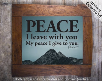 Peace I leave with you... - John 14:27 - Scripture Art, Printable, Landscape and Portrait, Digital Download, Bible Art