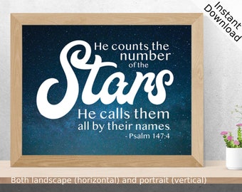 He counts the number of the stars - Psalm 147:4 - Scripture Printable, Landscape and Portrait, Digital Download, Bible Art