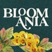 BLOOMANIA