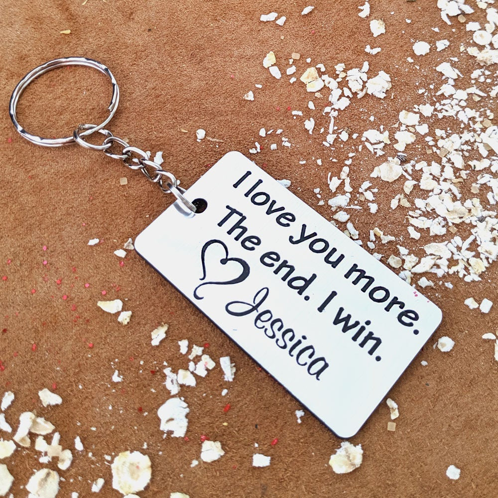 I Love You More, The End, I Win, Keyring, Gift For Him, Boyfriend Gif…