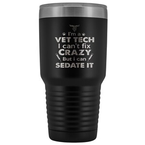 Funny Vet Tech Tumbler, Vet Graduation Gift, World Veterinary Day Gift, Vet Tech Travel Mug, Vet Coworker Gift, Vet To Go Coffee Mug
