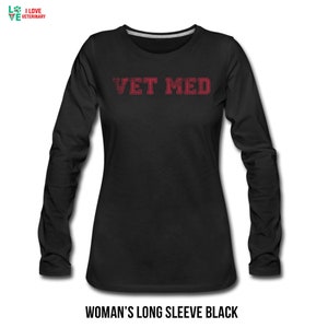 Vet med Women's and Men's Premium Long Sleeve T-Shirt, Veterinarian, Vet Tech, Student Gift