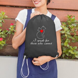 I speak for those who cannot, Drawstring Bag, Shoulder Bag, Backpack, Veterinary Gift, Vet Tech, Veterinarian, Vet Student