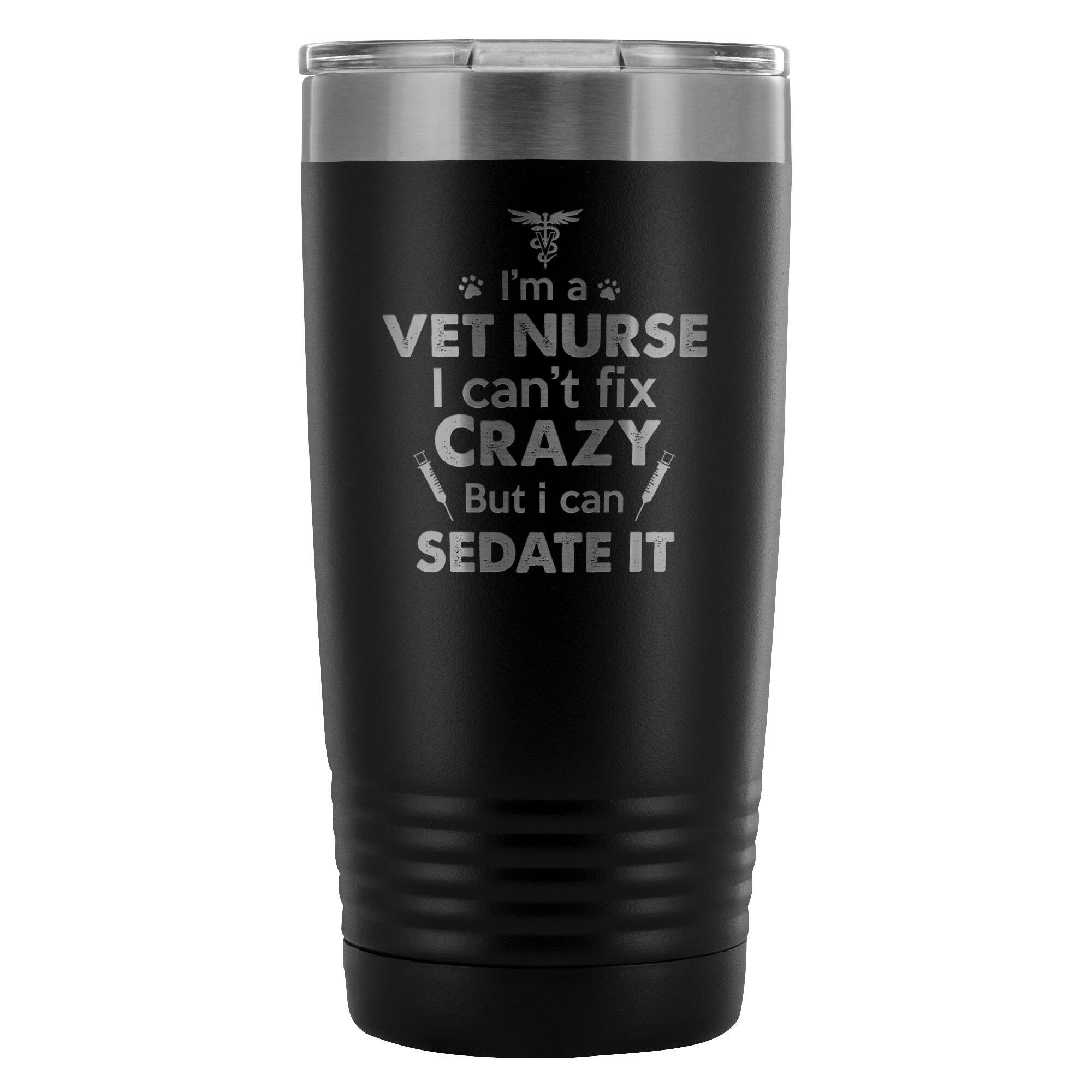 Vet Nurse I m A Vet Nurse I Can t Fix Crazy But I Etsy