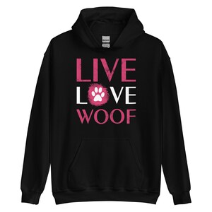 Live, Love, Woof Unisex Hoodie, Sweatshirt, Vet Gift, Veterinarian Hoodie, Veterinary Medicine Hoodie, Dog Lover Gift, Dog Lover Hoodie