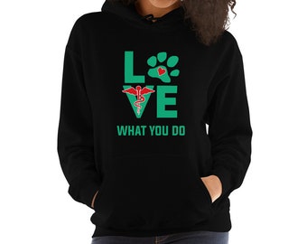 Sweat à capuche Vet Tech Love what you do Cadeau pour le personnel vétérinaire | Vétérinaire | Infirmière vétérinaire | Technicien vétérinaire | Étudiant vétérinaire |