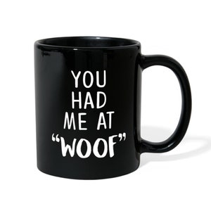 Hund-Liebhaber-Geschenk - Sie hatten mich bei &quot;Woof&quot; Kaffee voller Farbe Becher 11oz Hund Besitzer Geschenk