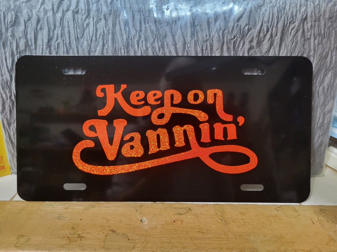 Keep on Vanning Novelty License Plate Orange Metallic Etsy