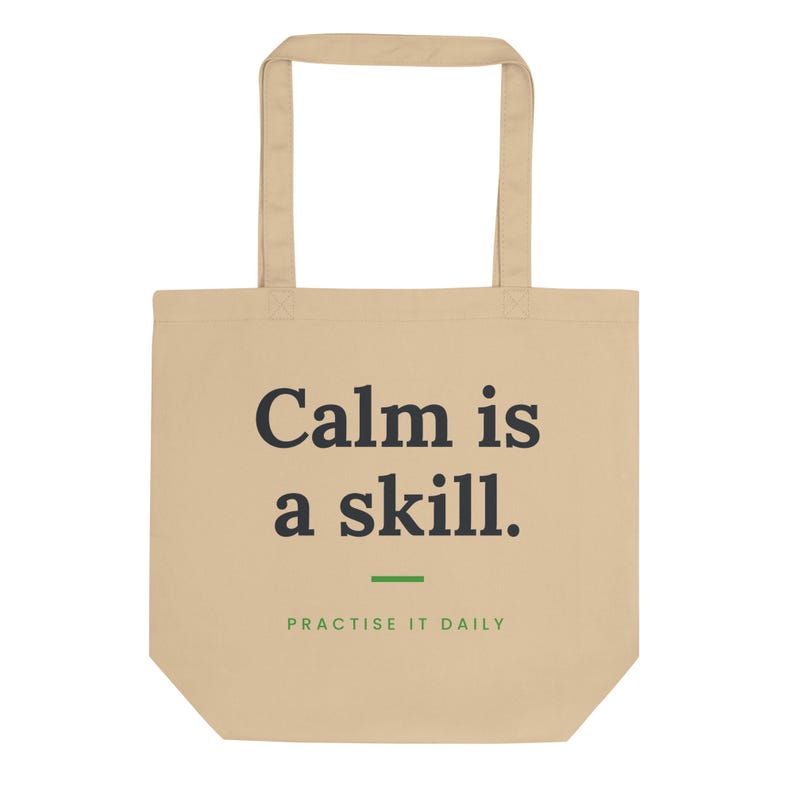 Calm Is a Skill Tote Bag, Motivational Quote Eco Tote, Self Care Gift, Organic Cotton Bag