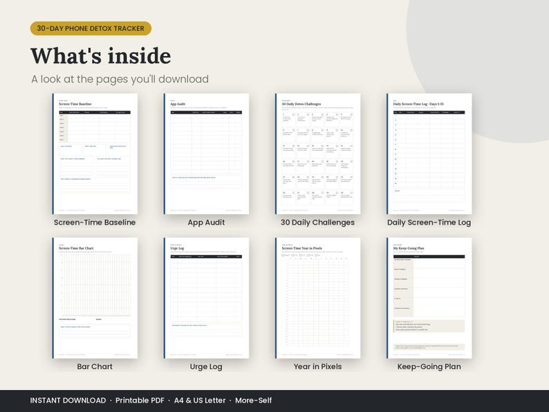 May include: A 30-day phone detox tracker printable PDF set featuring eight distinct pages including a screen-time baseline, app audit, 30 daily challenges, daily screen-time log, bar chart, urge log, year in pixels, and a keep-going plan.