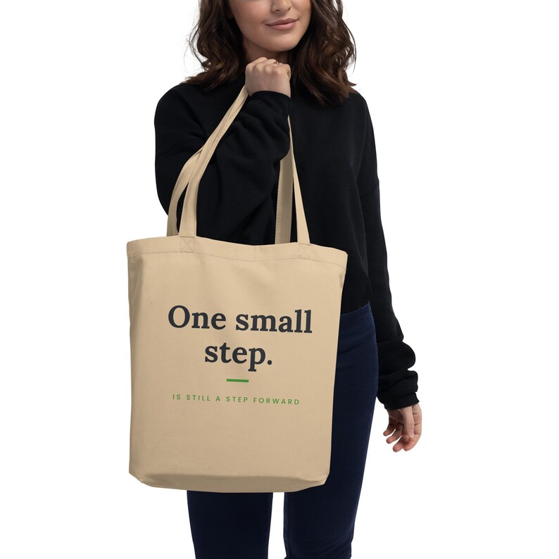 One Small Step Tote Bag, Motivational Quote Eco Tote, Self Care Gift, Organic Cotton Bag