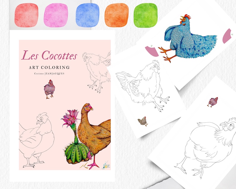 May include: A coloring book titled "Les Cocottes Art Coloring" by Corine Jeanjacques, featuring illustrations of chickens and a cactus. The book has a pink background and is surrounded by colorful paint swatches.
