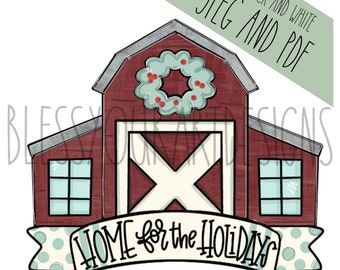 May include: A red barn with a white X on the door, a wreath on the top, and a banner that says "HOME for the HOLIDAYS".