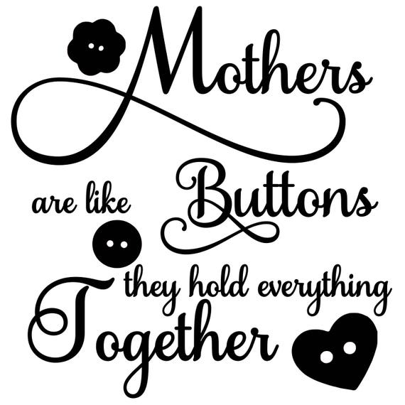 Free Free Mothers Are Like Buttons Svg 554 SVG PNG EPS DXF File