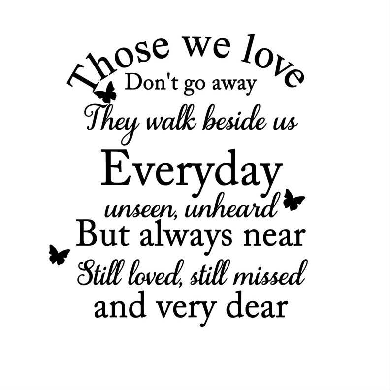 Those We Love Don t Go Away Quote Those We Love Don t Go Away Poem 