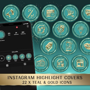 May include: Twenty-two teal and gold Instagram highlight covers with various icons, including a megaphone, a shopping cart, a calendar, a lightbulb, a feather, a price tag, a document, a store, and lips. The text "INSTAGRAM HIGHLIGHT COVERS 22 X TEAL & GOLD ICONS" is at the bottom of the image.