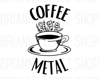 Coffee and Meta Florall, PNG, PDF Download File, Metal Lover Clip Art Clip Art, Metal Music Sticker, Coffee and Metal Vinyl