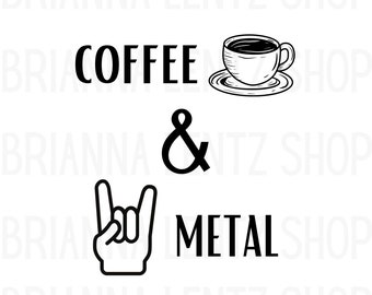 Coffee and Metal, PNG, PDF Download File, Metal Lover Clip Art Clip Art, Metal Music Sticker, Coffee and Metal Vinyl