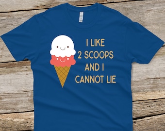 Funny Shirt Mens Graphic Tee I Like Two Scoops and I Cannot Lie Ice Cream Summer T Shirt Mens Gift 90's Music Lover Gift Ice Cream Lover